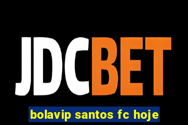 bolavip santos fc hoje